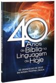 40 ANOS DE BÍBLIA NA LINGUAGEM DE HOJE