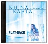 Bruna Karla > Lançamento >Como Águia - Play-Back