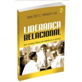 Lideranca Relacional / Walter C.Wright