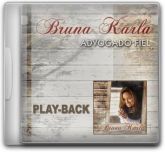 Bruna Karla >Advogado Fiel - Play-Back em CD