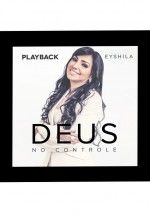 CD DEUS NO CONTROLE - EYSHILA / PLAYBACK