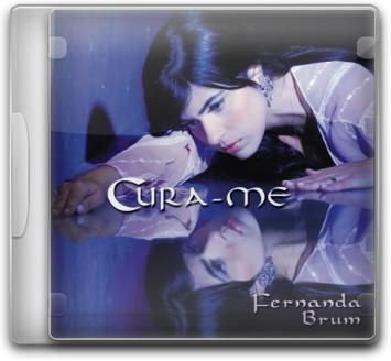 CD-Fernanda Brum >Cura-me