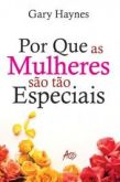 Por Que as Mulheres são tão Especiais