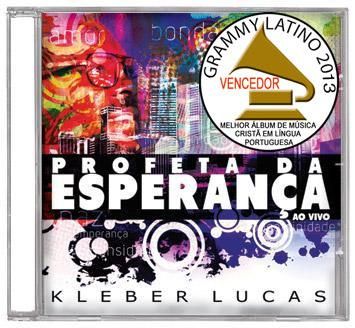 KLEBER LUCAS - PROFETA DA ESPERANÇA -