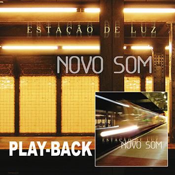 Play-Backs > Grupos/Bandas > Novo Som > Estação de Luz