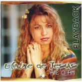 CD ELAINE DE JESUS ATÉ O FIM (PLAYBACK)