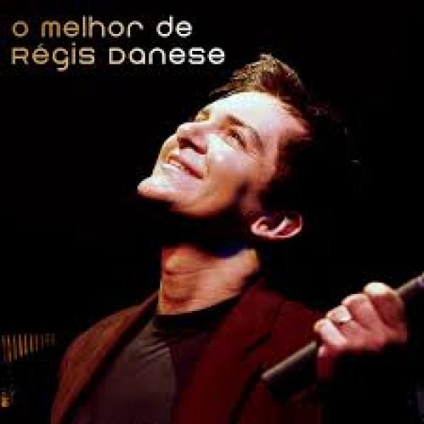 Cd O Melhor Régis Danese