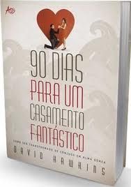 90 Dias Para Um Casamento Fantástico