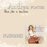 Play-Backs > Cantoras > Andrea Fontes > Deus Faz e Acontece