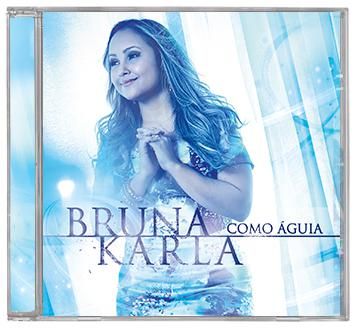 CD > Cantoras > Bruna Karla > Lançamento >Como Águia