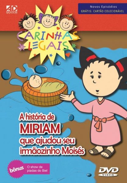 Dvd Carinhas Legais (A História de Miriam Que Ajudou Seu Irmãozinho Moisés)