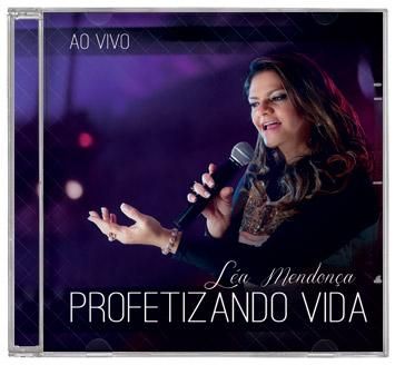 CD-Léa Mendonça > Lançamento-Profetizando Vida