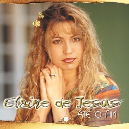 CD ELAINE DE JESUS ATÉ O FIM