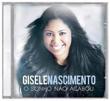 GISELE NASCIMENTO - O SONHO NÃO ACABOU -