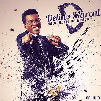 Lançamento > Delino Marçal >Nada Além Da Graça